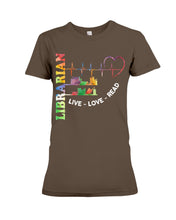 Load image into Gallery viewer, Librarian Live Love Read Special Custom Design Ladies Tee
