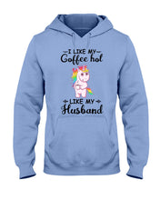 Load image into Gallery viewer, I Like My Coffee Hot Like My Husband Unicorn Gift For Men Hoodie
