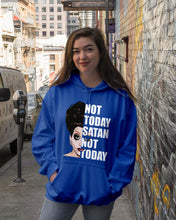 Load image into Gallery viewer, Not Today Satan Not Today Gift For Women Hoodie
