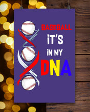 Load image into Gallery viewer, Baseball Be My DNA Gift For Sport Lovers Vertical Poster
