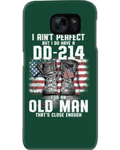 Load image into Gallery viewer, I Ain't Perfect But I Do Have A DD-214 For An Old Man Trending Phone case
