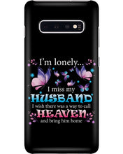 Load image into Gallery viewer, I'm Lonely I Miss My Husband Butterfly Gift For Lover Phone case
