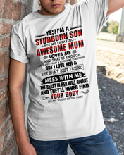 Load image into Gallery viewer, A Stubborn Son Of A Freaking Awesome Mom I Love Her Gift For Mama Guys Tee
