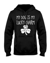 Load image into Gallery viewer, My Dog Is My Lucky Charm Trending Gift For Dog Lovers Hoodie
