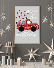 Load image into Gallery viewer, All I Need Are Love And Hockey Gift For Hockey Players Vertical Poster
