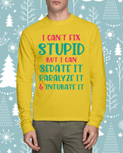 Load image into Gallery viewer, I Can't Fix Stupid But I An Sadate It Gift For Girls Unisex Long Sleeve
