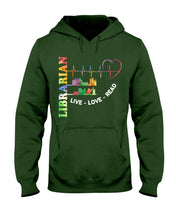 Load image into Gallery viewer, Librarian Live Love Read Special Custom Design Hoodie
