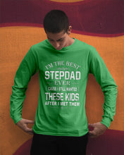 Load image into Gallery viewer, I'm The Best Stepdad Gift For Family Unisex Long Sleeve
