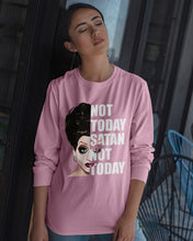 Load image into Gallery viewer, Not Today Satan Not Today Gift For Women Unisex Long Sleeve
