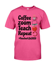 Load image into Gallery viewer, Coffee Zoom Teach Repeat Teacher Life 2020 Unique Custom Design Guys Tee

