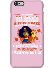 Load image into Gallery viewer, December Superwoman  Life Has Knocked Me Down Birthday Meaningful Gift Phone case
