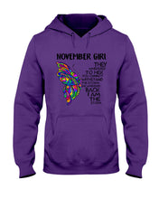 Load image into Gallery viewer, Birthday Gift For November Girl They Whispered To Her You Cannot Withstand The Storm Hoodie
