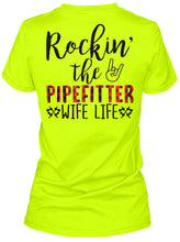 Load image into Gallery viewer, Rockin' The Pipefitter Wife Life Custom Design Gift For Friends Ladies Tee
