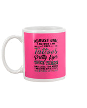 Load image into Gallery viewer, August Girl Has Tattoos Pretty Eyes Thick Thighs For Birthday Gift Mug
