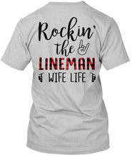 Load image into Gallery viewer, Rocking The Lineman Wife Life Special Custom Design Guys Tee

