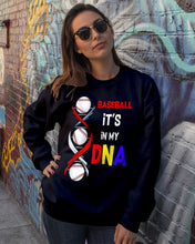 Load image into Gallery viewer, Baseball Be My DNA Gift For Sport Lovers Sweatshirt
