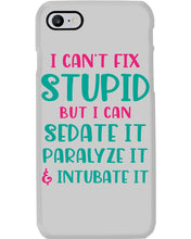 Load image into Gallery viewer, I Can't Fix Stupid But I An Sadate It Gift For Girls Phone case
