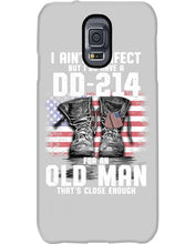 Load image into Gallery viewer, I Ain't Perfect But I Do Have A DD-214 For An Old Man Trending Phone case

