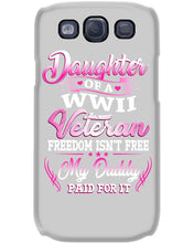 Load image into Gallery viewer, Daughter Of A Veteran Freedom Isn't Free Gift For Daughter Phone case
