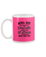Load image into Gallery viewer, April Girl Make No Mistake My Personality Trending For Birthday Gift Mug
