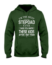 Load image into Gallery viewer, I'm The Best Stepdad Gift For Family Hoodie
