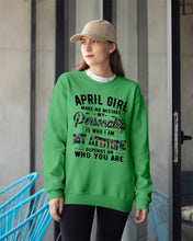 Load image into Gallery viewer, April Girl Make No Mistake My Personality Trending For Birthday Gift Sweatshirt
