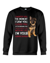 Load image into Gallery viewer, German Shepherd I Wanted You I Loved You Gift For Dog Lovers Sweatshirt
