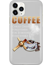 Load image into Gallery viewer, Coffee Christ Offers Forgiveness For Everyone Everywhere Phone case
