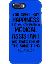 Load image into Gallery viewer, You Can't Buy Happiness But You Can Marry A Medical Assistant Gift For Girls Phone case
