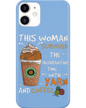 Load image into Gallery viewer, The Quarantine Time With Yarn And Coffee Gift For Women Phone case

