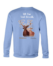 Load image into Gallery viewer, Custom Name Deers Gift For Boyfriend Till Our Last Breath Sweatshirt
