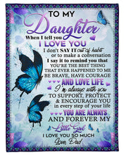 Load image into Gallery viewer, When I Tell You I Love You Butterflies Dad Gift For Daughter Fleece Blanket
