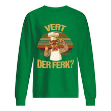 Load image into Gallery viewer, Vert Der Ferk Retro Vintage Gift For Cook Lovers Sweatshirt
