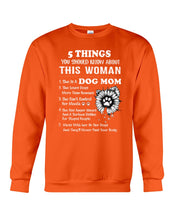 Load image into Gallery viewer, 5 Things You Should Know About This Woman Dog Mom Sweatshirt
