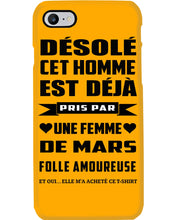 Load image into Gallery viewer, Désolé Cet Homme Est Déjà Pris Par Une Femme De Mars Birthday Gift Phone case
