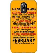 Load image into Gallery viewer, February Crazy Grandma Has Fought A Thousand Battles Cries For Birthday Gift Phone case
