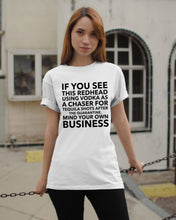 Load image into Gallery viewer, If You See This Redhead Using Vodka As A Chaser   Special Custom Design Guys Tee
