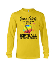 Load image into Gallery viewer, Some Girl Are Just With Softball In Their Souls Gift For Softball Lovers Unisex Long Sleeve

