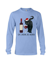 Load image into Gallery viewer, Cat Drink And Be Merry Meaningful Gift For Women Unisex Long Sleeve
