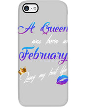 Load image into Gallery viewer, A Queen Was Born In February Birthday Gift Phone case
