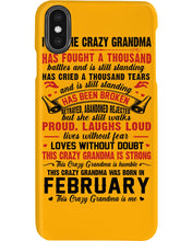 Load image into Gallery viewer, February Crazy Grandma Has Fought A Thousand Battles Cries For Birthday Gift Phone case
