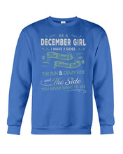 Load image into Gallery viewer, December Girl I Have Three Sides Birthday Gift For Women Sweatshirt
