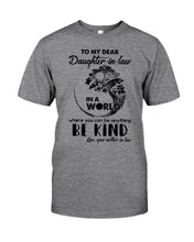 Load image into Gallery viewer, Gift For Daughter-in-law In  World Where You Can Be Anything Be Kind Guys Tee
