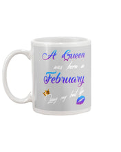 Load image into Gallery viewer, A Queen Was Born In February Birthday Gift Mug
