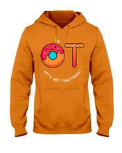 Load image into Gallery viewer, Gift For Occupational Therapist Let's Get Functional Hoodie
