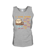 Load image into Gallery viewer, I Love Otter Soft Otter Warm Otter Gift For Otter Lovers Unisex Tank Top
