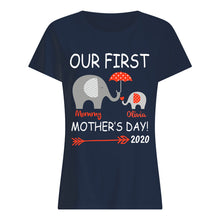 Load image into Gallery viewer, Our First Mother's Day 2020 Funny Gift For Mom Ladies Tee
