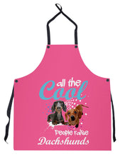 Load image into Gallery viewer, Al The Cool People Raise Dachshunds Funny Gift For Dachshund Lovers Apron
