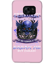 Load image into Gallery viewer, They Are A Reminder Of Time When Life Try To Break Me Gift For February  Men Phone case
