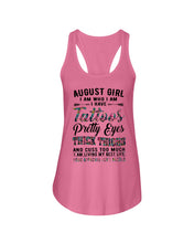 Load image into Gallery viewer, August Girl Has Tattoos Pretty Eyes Thick Thighs For Birthday Gift Ladies Flowy Tank
